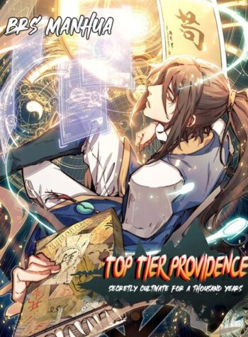 Top Tier Providence: Secretly Cultivate for a Thousand Years