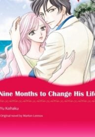 Nine Months to Change His Life