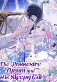 The Possesive Tyrant and His Sleepy Cat