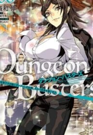 Dungeon Busters ~Chuunen Otoko desu ga Niwa ni Dungeon ga Shutsugen shita node Sekai wo Sukuimasu~