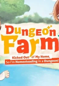 Dungeon Farm: Kicked Out of My Home, So I'm Homesteading in a Dungeon! [Official]