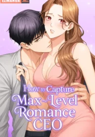 How to Capture the Max-Level Romance CEO