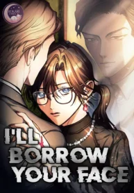 I’ll Borrow Your Face
