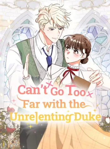 Can’t Go Too Far with the Unrelenting Duke