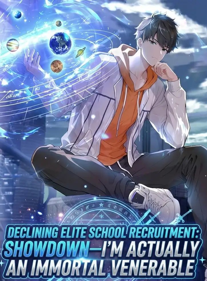 Declining Elite School Recruitment: Showdown-I’m Actually an Immortal Venerable