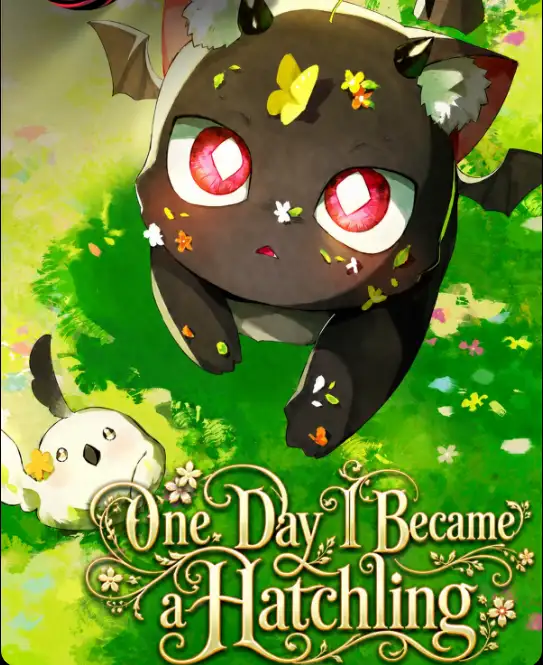 I Became a Hatchling