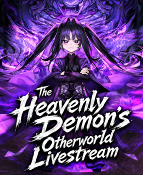The Heavenly Demon’s Otherworld Livestream