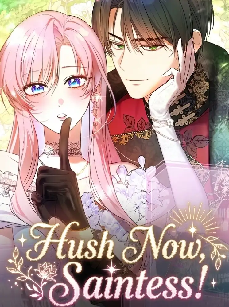Hush Now, Saintess!