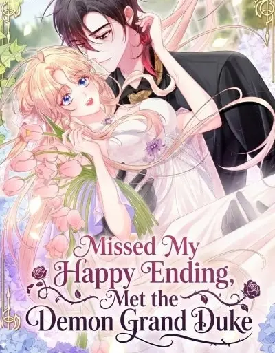 Missed My Happy Ending, Met the Demon Grand Duke