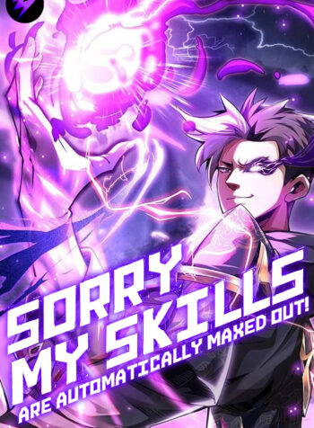 Sorry, my skills are automatically maxed out!