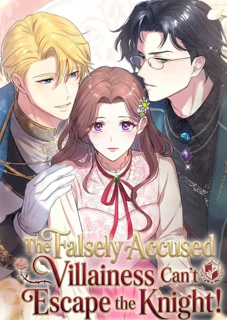 The Falsely Accused Villainess Can’t Escape the Knight!