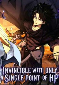 Invincible With Only a Single Point of HP