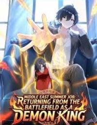 Middle East Summer Job: Returning from the Battlefield as a Demon King