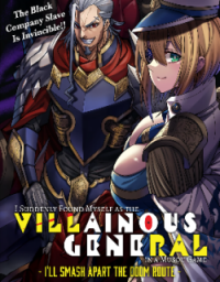 I Suddenly Found Myself as the Villainous General in a hack-and-slash Game~ I'll Smash Apart the Doom Route~