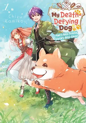 My Death-Defying Dog: Man's Best Friend, World's Best Savior