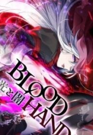 BLOOD HAND: Light and Darkness